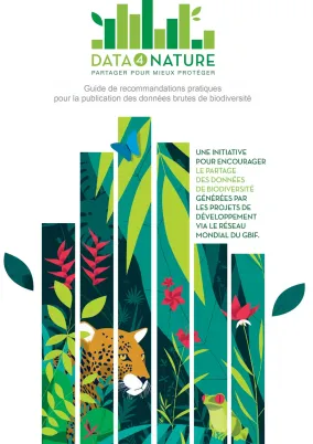 Data4Nature : Guide de recommandations pratiques pour la publication des données brutes de biodiversité