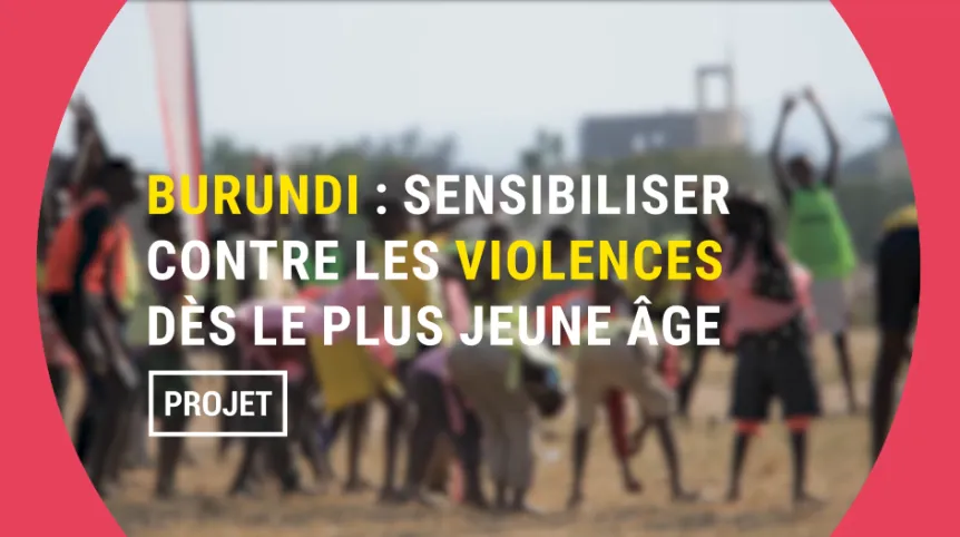Burundi : sensibiliser contre les violences dès le plus jeune âge